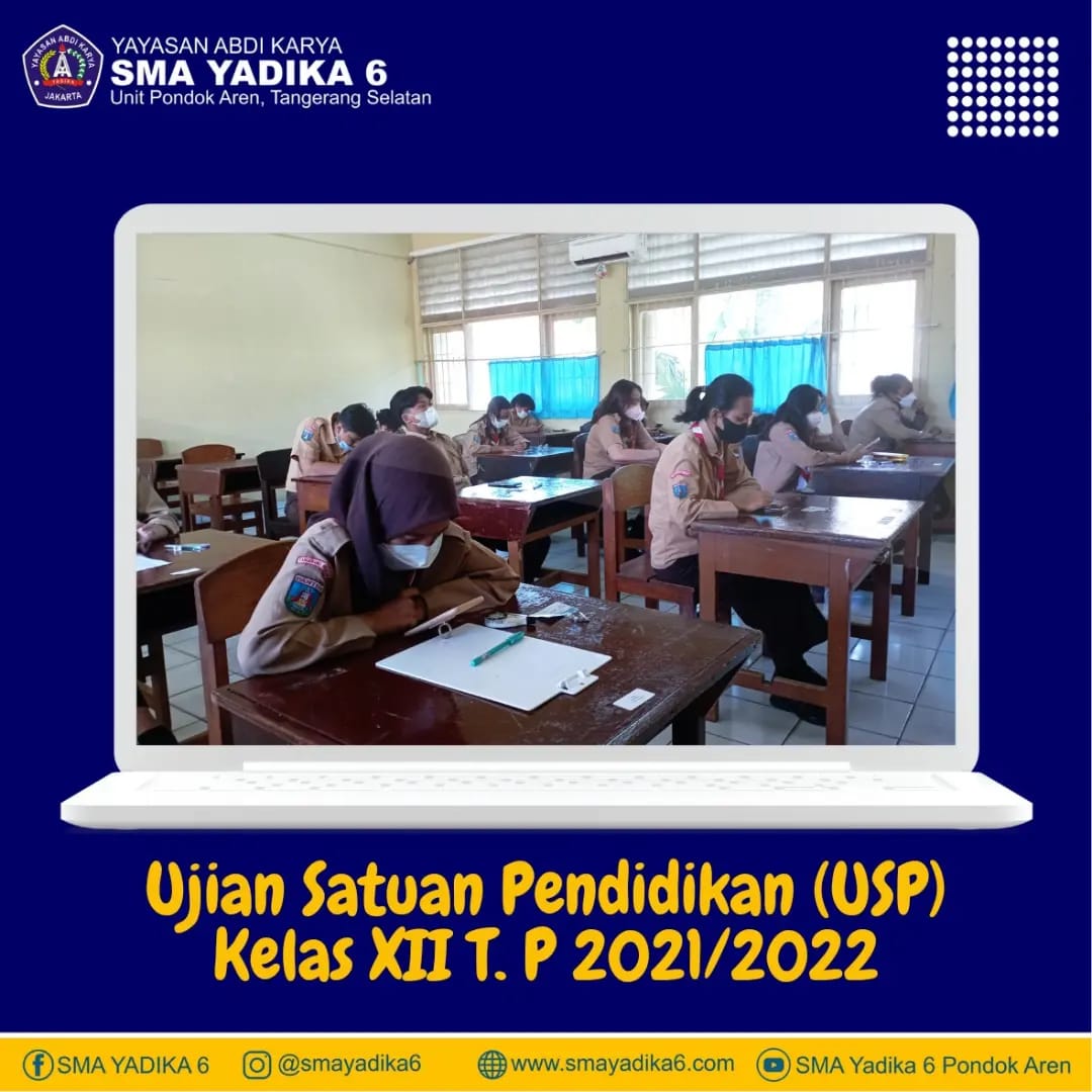 UJIAN SATUAN PENDIDIKAN (USP) KELAS T.P. 2021/2022